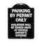 Signmission Parking by Permit Violators Towed Away Vehicle Owners Expense Alum Sign, 18" L, 24" H, BW-1824-23451 A-DES-BW-1824-23451 - alternate 1
